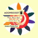 Moon Rocket Feat. Kelli Sae - Always Have Me