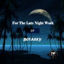 Botasky - For Late Night Work