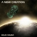 Kojo Akusa - A New Creation