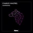 Charles Wastrel - Happening