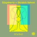 Djigahertz, Skratch Velvet - It's On!