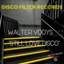 Walter Vooys - Still Loves Disco