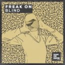Freak On - Blind