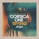 Corsica One - Trying