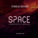 Stanislav Savitskiy - Space Atmospheric Breaks Part 39