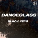 Danceglass - Black Keys