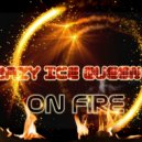 CRAZY ICE QUEEN - On Fire (Original Mix)