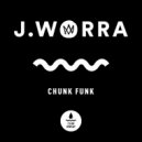 J. Worra - Chunk Funk