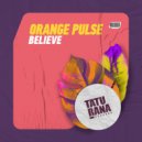 Orange Pulse - Believe