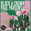 Block & Crown, Paul Parsons - Tricky Love