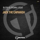 Block & Crown, Lissat - Jack The Carwash