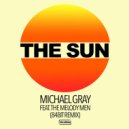 Michael Gray Ft. The Melody Men - The Sun