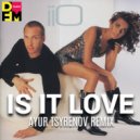 iiO - Is it love (Ayur Tsyrenov remix)