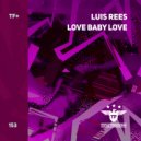 Luis Rees - Love Baby Love