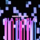Mirko Di Florio - Bla Bla Bla