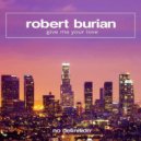 Robert Burian - Now Or Never