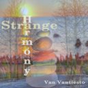 Van Vantiesto present ... - 157 - Strange Harmony