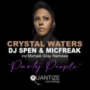 Crystal Waters, DJ Spen & MicFreak - Party People