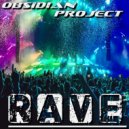 Obsidian Project - Rave