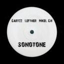 Gartzz, LEFTHER, Mikel GH - Sonotone