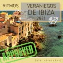 Alex Alvarados - TOP 25. Ritmos veraniegos de Ibiza 2021