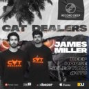 Cat Dealers x James Miller - Deep House Selection #070 [Record Deep] (23.07.2021)