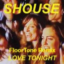 Shouse - Love Tonight (FloorTone Remix)