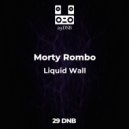 Morty Rombo - Liquid Wall (Original Mix)