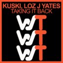 Kuski & Loz J Yates - Taking It Back