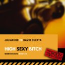 Julian Kid Vs. David Guetta - High Sexy Bitch