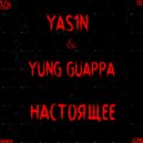 Yas1n & Young Guappa - Настоящее