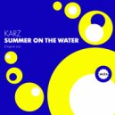 KARZ - Summer on the water