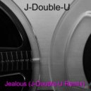 J-Double-U - Jealous