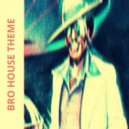 Joseph Terruel - Bro House Theme