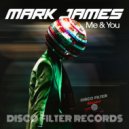 Mark James - Me & You