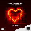 B-Case & Robin Schulz Ft. Baby E - Can't Buy Love
