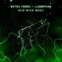 Extra Terra feat. Lazerpunk - Neo Wick Mode