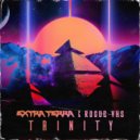 Extra Terra feat. Rogue VHS - Trinity