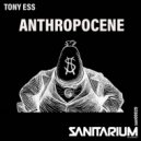 Tony Ess - Anthropocene