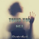 Gre.S - Touch You