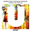 Babert Ft. Nathalie Miranda - I Won't Let This Go