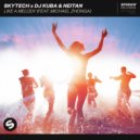 Skytech x DJ Kuba x Neitan Ft. Michael Zhonga - Like A Melody