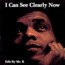 Johnny Nash - I Can See Clearly Now (Edit By Mr. K)