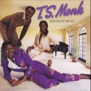 T.S. Monk - Can't Keep My Hand To Myself