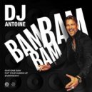 DJ Antoine - Bam Bam Bam