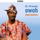 Dr. Orlando Owoh - Alantere, Pt. 2 ()