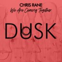 Chris Rane - We Are Coming Together