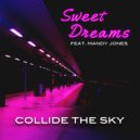 Collide The Sky & Mandy Jones - Sweet Dreams (feat. Mandy Jones)