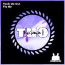 Tech Us Out - Fly By