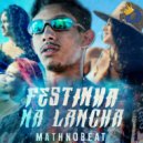EstiloDub & Mathnobeat - Festinha na Lancha ()